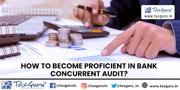 How To Become Proficient in Bank Concurrent Audit