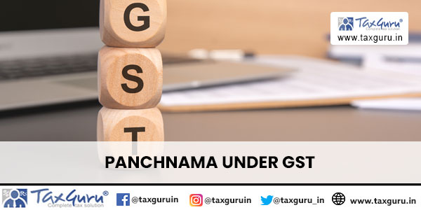 Panchnama Under GST