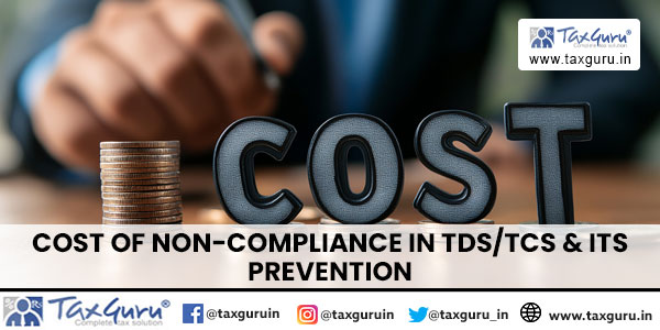 Cost of Non-Compliance in TDS/TCS & Its Prevention