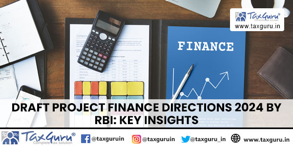 Draft Project Finance Directions 2024 by RBI Key Insights