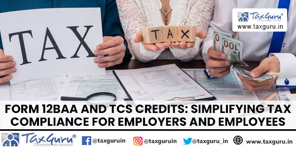 Form 12BAA and TCS Credits Simplifying Tax Compliance for Employers and Employees