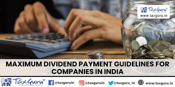 Maximum Dividend Payment Guidelines for Companies in India