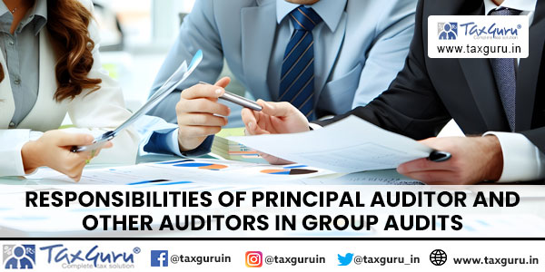 Responsibilities of Principal Auditor and Other Auditors in Group Audits