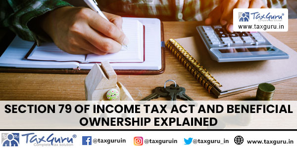 Section 79 of Income Tax Act and Beneficial Ownership Explained