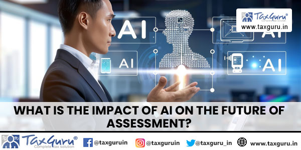 What is the Impact of AI on the Future of Assessment