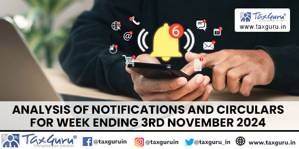 Analysis of Notifications and Circulars for Week ending 3rd November 2024