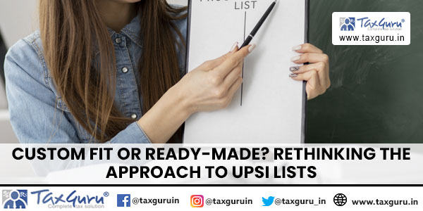 Custom Fit or Ready-Made Rethinking the Approach to UPSI Lists