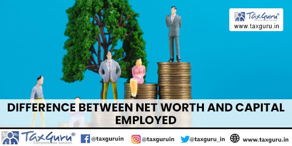 Difference between Net worth and Capital Employed