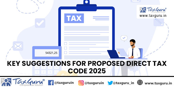 Key Suggestions for Proposed Direct Tax Code 2025