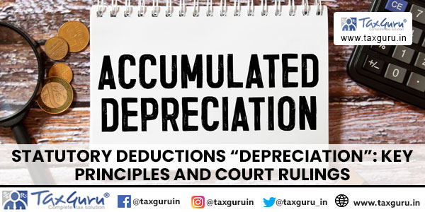 Statutory Deductions “Depreciation” Key Principles and Court Rulings