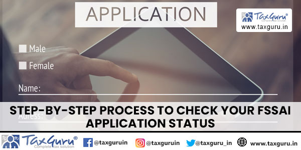 Step-by-Step Process to Check Your FSSAI Application Status