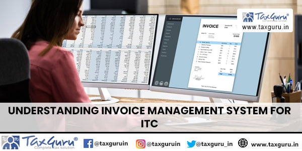 Understanding Invoice Management System for ITC