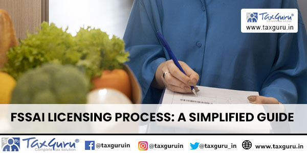 FSSAI Licensing Process A Simplified Guide