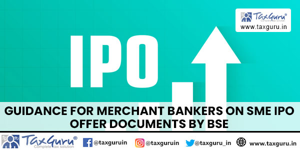 Guidance for Merchant Bankers on SME IPO Offer Documents by BSE