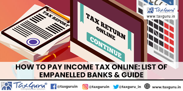 How to Pay Income Tax Online List of empanelled banks & Guide