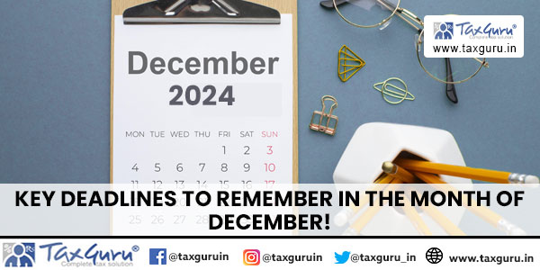 Key Deadlines to remember in the month of December!