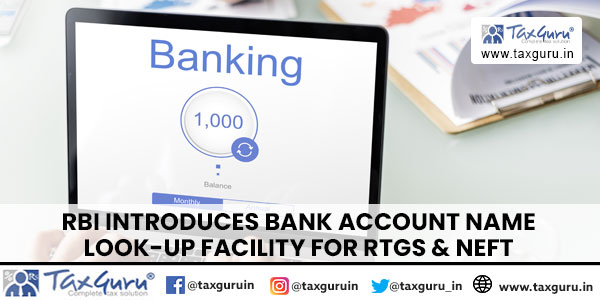 RBI Introduces bank account name look-up facility for RTGS & NEFT 