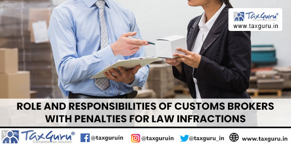 Role and Responsibilities of Customs Brokers with Penalties for Law Infractions