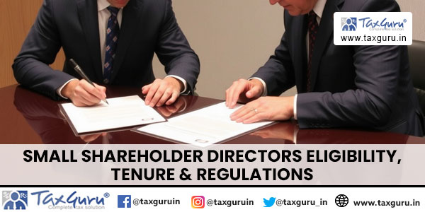 Small Shareholder Directors Eligibility, Tenure & Regulations