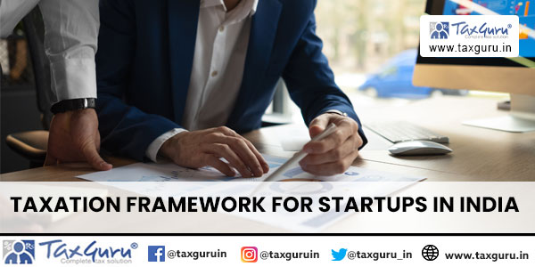 Taxation framework for Startups in India