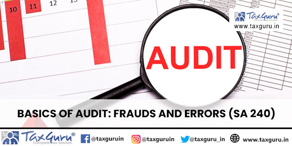 Basics of Audit Frauds and Errors (SA 240)