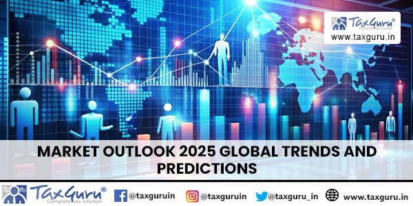 Market Outlook 2025 Global Trends and Predictions