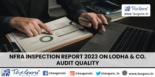 NFRA Inspection Report 2023 on Lodha & Co. Audit Quality