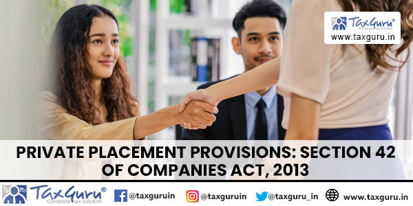 Private Placement Provisions Section 42 of Companies Act, 2013