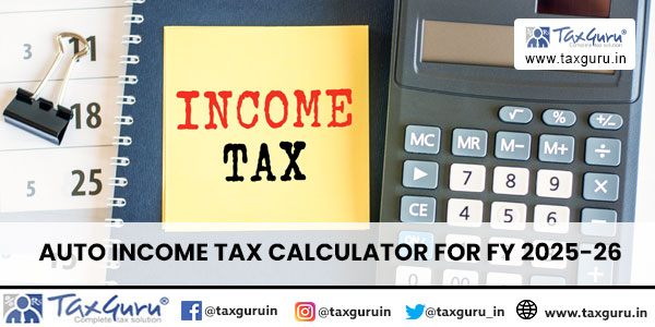 Auto Income Tax Calculator for FY 2025-26