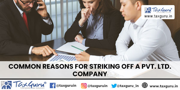 Common Reasons for Striking Off a Pvt. Ltd. Company