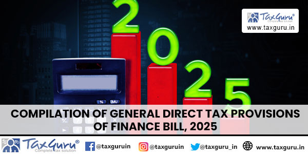 Compilation of General Direct Tax Provisions of Finance Bill, 2025