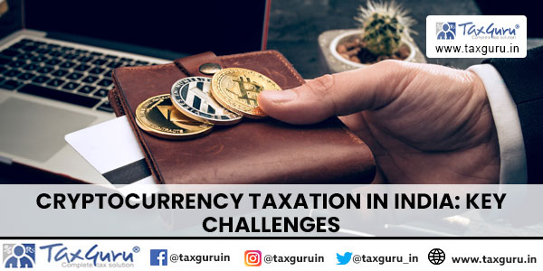 Cryptocurrency Taxation in India Key Challenges