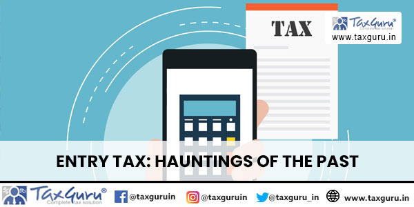 Entry Tax Hauntings of the Past