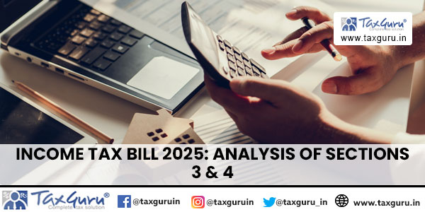 Income Tax Bill 2025 Analysis of Sections 3 & 4