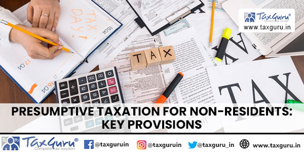 Presumptive Taxation for Non-Residents Key Provisions