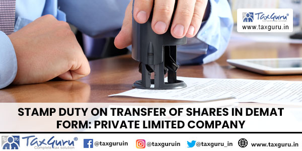 Stamp Duty on Transfer of Shares In Demat Form Private Limited Company