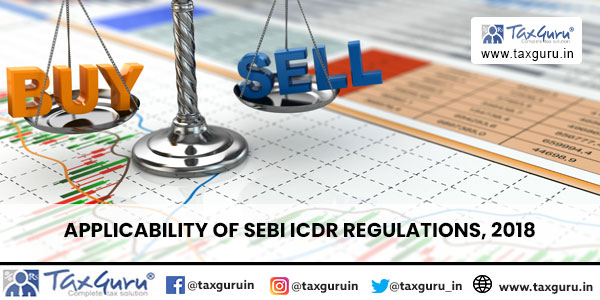 Applicability of SEBI ICDR Regulations, 2018