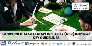 Corporate Social Responsibility (CSR) in India: Key Guidelines