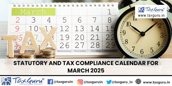 Statutory and Tax Compliance Calendar for March 2025