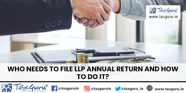 Who Needs to File LLP Annual Return and How to Do It