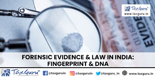 Forensic Evidence & Law in India Fingerprint & DNA