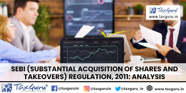 SEBI (Substantial Acquisition of Shares and Takeovers) Regulation, 2011 Analysis