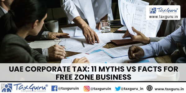 UAE Corporate Tax 11 Myths vs Facts for Free Zone Business