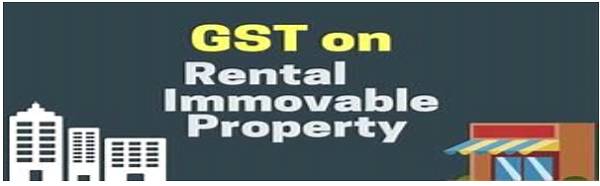 GST on Renting of Immovable Property: RCM, Exemptions & ITC