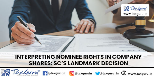 Interpreting Nominee Rights in Company Shares SC's Landmark Decision