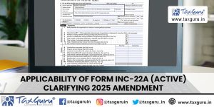 Applicability of Form INC-22A (ACTIVE) Clarifying 2025 Amendment