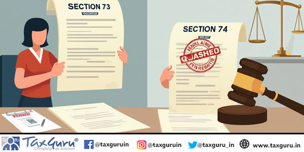 Separate GST Proceedings Under Sec 73 & 74 Valid, Double Demand Quashed