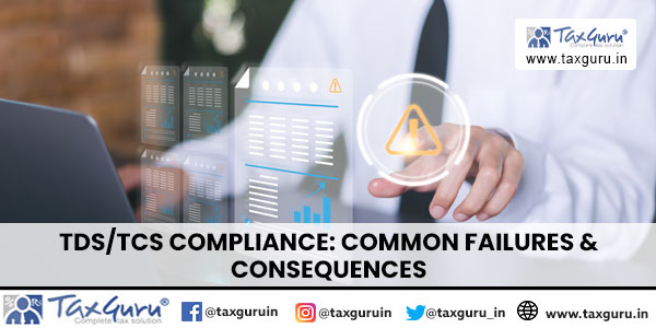 TDS-TCS Compliance Common Failures & Consequences