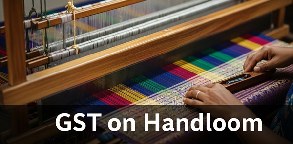 Reduction of GST on Handloom & Handicraft Products
