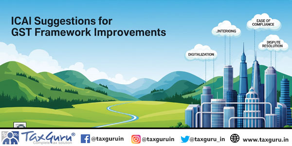ICAI Suggestions for GST Framework Improvements